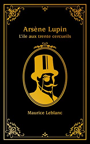 Arsène Lupin - L'île aux trente cercueils von HACHETTE ROMANS